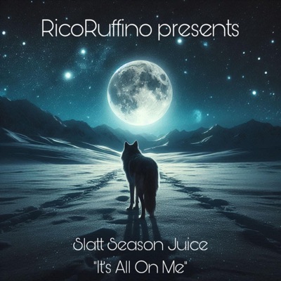 It's All On Me (feat. Slatt Season Juice) - Single