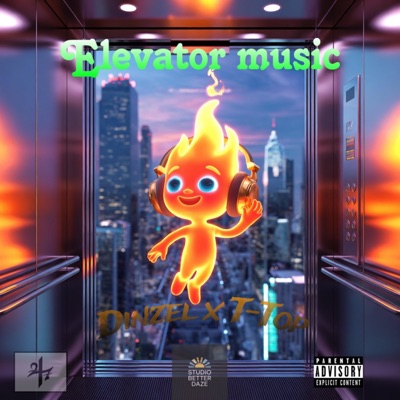Elevator Music (feat. Dinzel & 247 T-Top) - Single