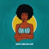 Baby Não Da Like - Single