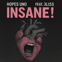 INSANE! (feat. 3LISS) - Single - Hopes Uno