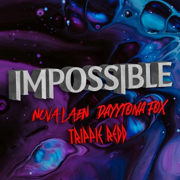 IMPOSSIBLE (feat. DAYYTONA FOX)