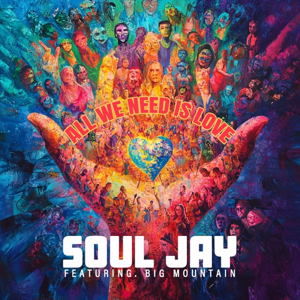 All We Need Is Love (feat. Big Mountain)