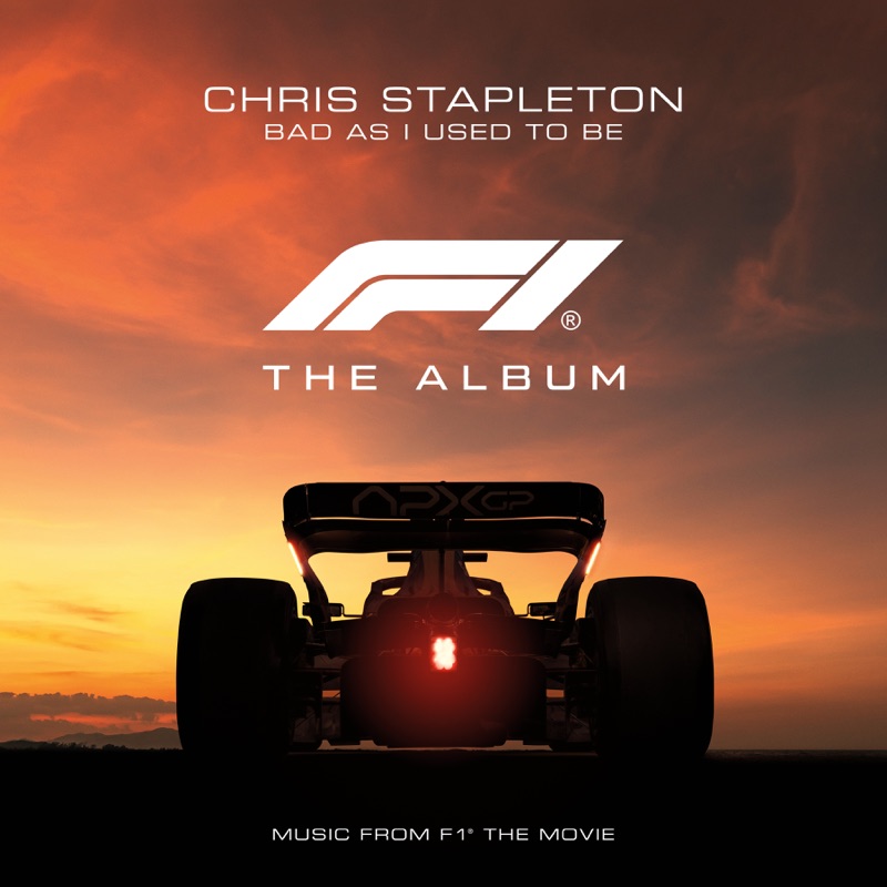 Bad As I Used To Be (From F1® The Movie) by Chris Stapleton album cover