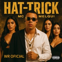 Hat-Trick - Single - MC Melqui