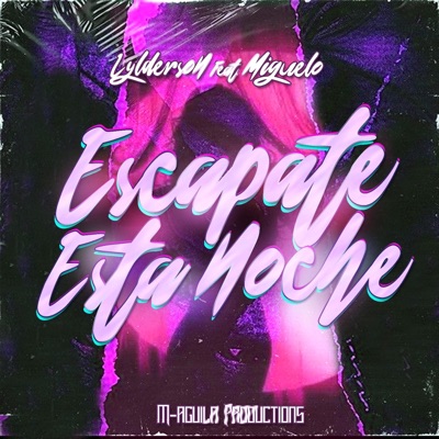 Escapate Esta Noche (feat. Lylderson) - Single
