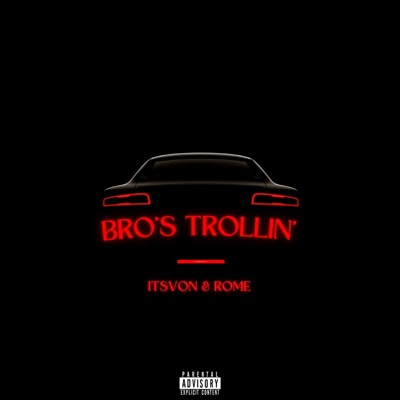 Bro's Trollin' (feat. Rome) - Single