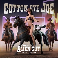 COTTON EYE JOE - Single - Alien Cut