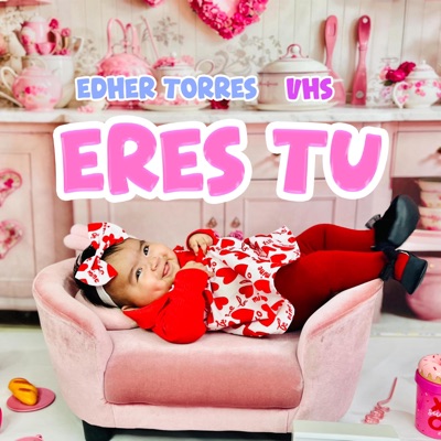 Eres Tú (feat. VHS) - Single