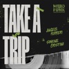Take A Trip (&amp; Simone Cristini)