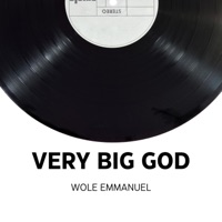 Very Big God - Single - Wole Emmanuel