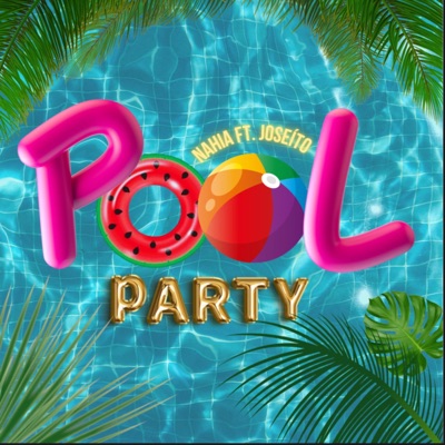 Pool Party (feat. Nahia) - Single