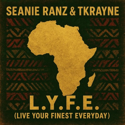 L.Y.F.E. (Live Your Finest Everyday)
