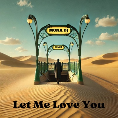 Mona DJ - Let Me Love You (Remix)