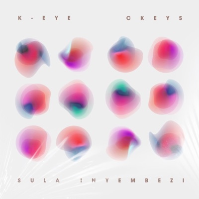 Sula Inyembezi (feat. C Keys) - Single