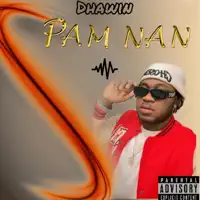 PAM NAN — DHAWIN