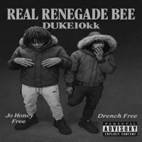 REAL RENEGADE BEE - Single - Duke10kk