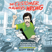 The Customer Is Always Wrong