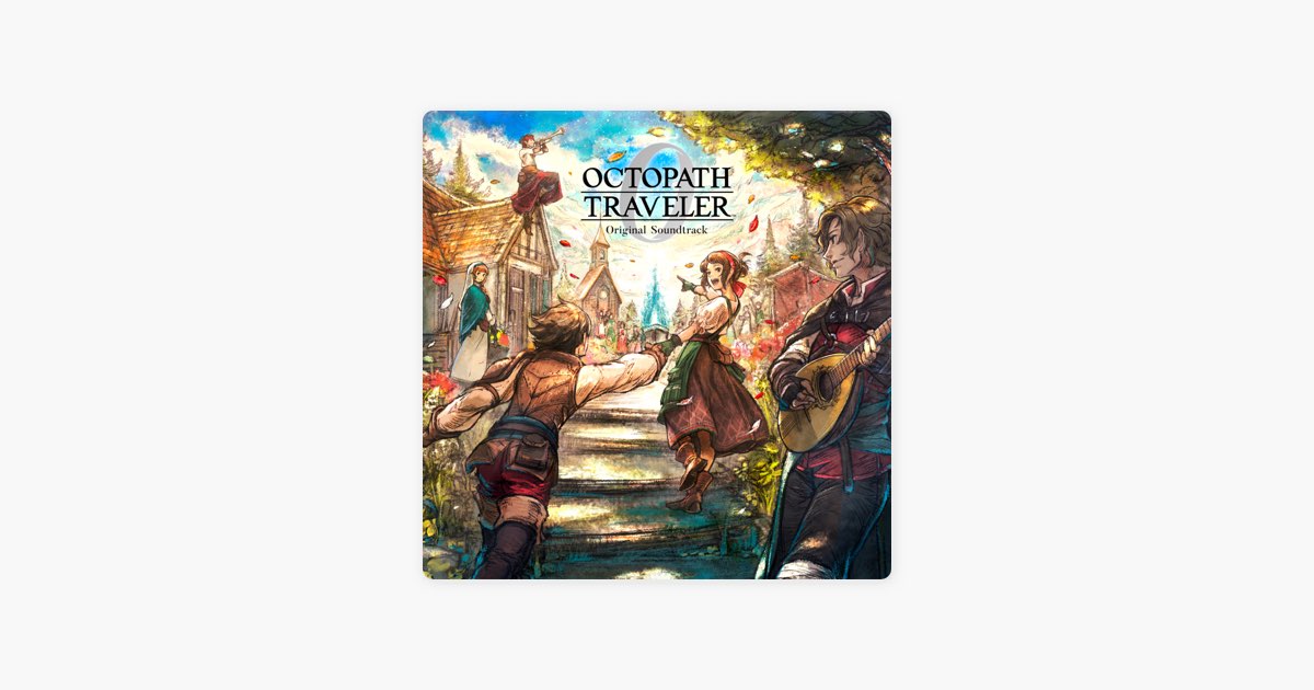 OCTOPATH TRAVELER 0 Original Soundtrack - 西木康智的專輯 - Apple Music