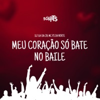 Meu Coração Só Bate No Baile - Single - djghdacn & Mc Ps Da norte