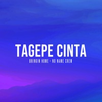 TAGEPE CINTA - Single - Bringin Home & No Name Crew