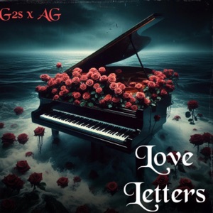 Love Letters (feat. Ag & G2s)