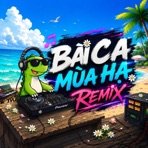 BÀI CA MÙA HẠ (Remix) - Single