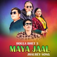 MAYA JAAL HOULA BHET 3 JHAUREY SONG - Single - Kumar Karki