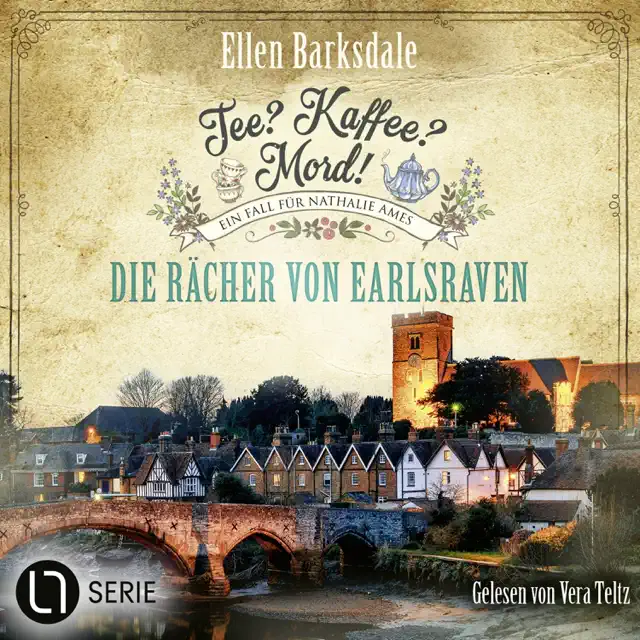 Die Rächer von Earlsraven - Nathalie Ames ermittelt. Tee? Kaffee? Mord!, Folge 40