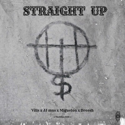 STRAIGHT UP (BURRY SESSION #1) (feat. Vills, JJ mns, Miguelon & Dreesh) - Single