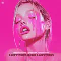 hotter and hotter