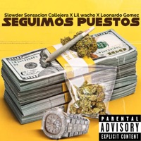 Seguimos Puestos - Single - Slowder Sensacion Callejera, Lil Wacho & Leonardo Gomez