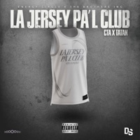LA JERSEY PA'L CLUB - Single - La Cta, TATAN, Energy Circle & The Brothers Inc