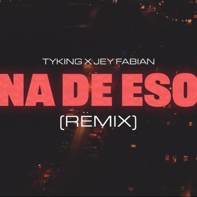NA DE ESO RXM (feat. Jey Fabian) - Single