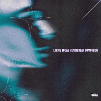 Lyric's Today Heartbreak Tomorrow - EP