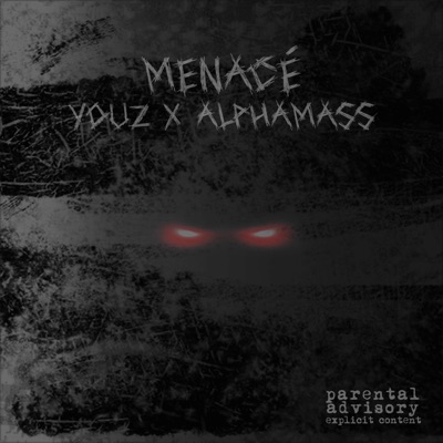 Menacé (feat. ALPHAMASS) - Single
