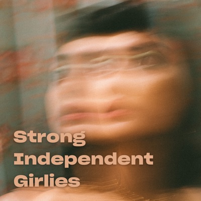 Strong Independent Girlies
