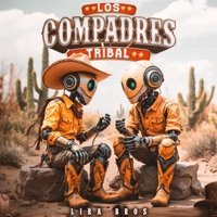 Los Compadres Tribal - Single - Lira Bros