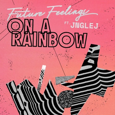 On A Rainbow (feat. JNGLEJ) - EP