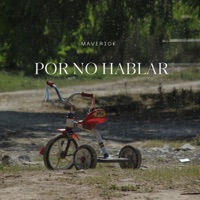 Por no hablar - Single - Maverick