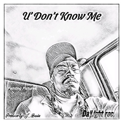 U' Don't Know Me (feat. Fezzy & J_Beatz) - Single