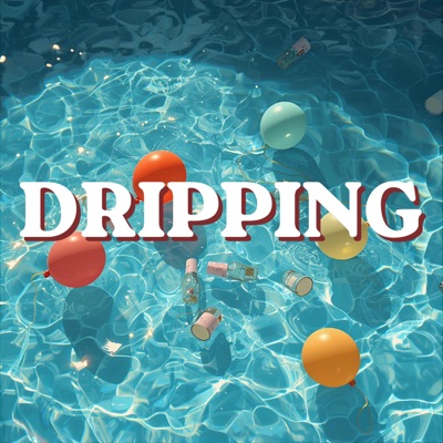 Dripping - Single