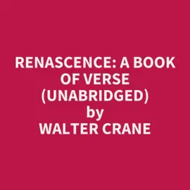 Renascence: A Book of Verse (UNABRIDGED)