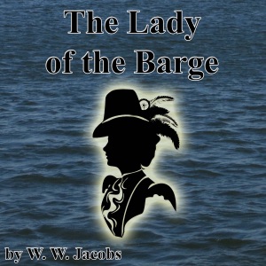 The Lady of the Barge (Unabridged)