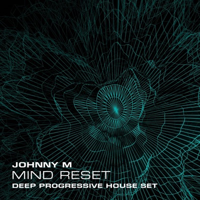 Mind Reset  Deep Progressive House (DJ Mix)