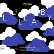 Lullaby - Staatsoper Stuttgart & Götz Payer