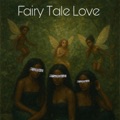 Fairy Tale Love by Mastaa T