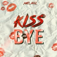 Kiss Bye - Single - YAEL GOZ \\