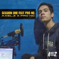 Session One (feat. Pro Nc) - Single - Axel.Z