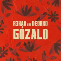 Gozalo — R3HAB & Deorro