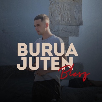 Burua Juten (feat. Blesz & Txoron Beats) - Single